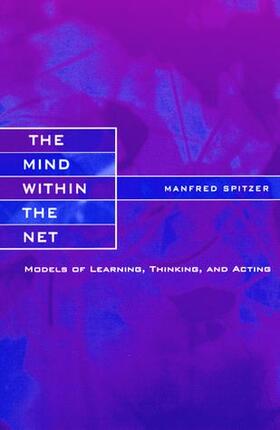 Spitzer |  The Mind within the Net | Buch |  Sack Fachmedien