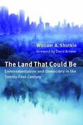 Shutkin |  The Land That Could Be: Environmentalism and Democracy in the Twenty First Century | Buch |  Sack Fachmedien