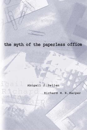 Sellen / Harper | The Myth of the Paperless Office | Buch | 978-0-262-69283-0 | sack.de