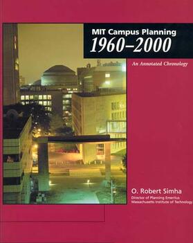 Simha |  Mit Campus Planning 1960-2000: An Annotated Chronology | Buch |  Sack Fachmedien