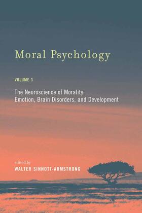 Sinnott-Armstrong |  Moral Psychology: The Neuroscience of Morality: Emotion, Brain Disorders, and Development | Buch |  Sack Fachmedien