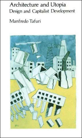Tafuri |  Architecture and Utopia | Buch |  Sack Fachmedien