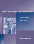 Tversky / Shafir |  Preference, Belief, and Similarity: Selected Writings | Buch |  Sack Fachmedien