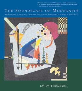 Thompson |  The Soundscape of Modernity | Buch |  Sack Fachmedien