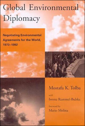 Tolba | Global Environmental Diplomacy: Negotiating Environmental Agreements for the World, 1973-1992 | Buch | 978-0-262-70122-8 | sack.de