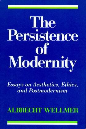Wellmer |  The Persistence of Modernity | Buch |  Sack Fachmedien