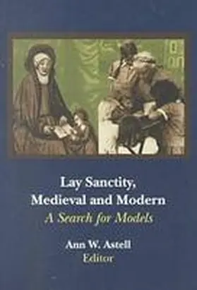 Lay Sanctity, Medieval and Modern | Buch | 978-0-268-01332-5 | www.sack.de