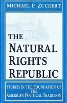 Zuckert |  The Natural Rights Republic | Buch |  Sack Fachmedien
