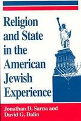 Sarna / Dalin |  Religion and State in the American Jewish Experience | Buch |  Sack Fachmedien