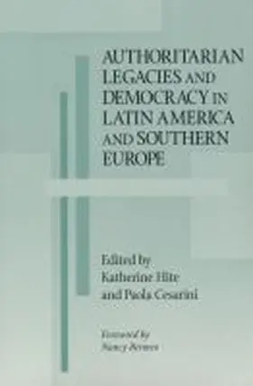 Hite / Cesarini |  Authoritarian Legacies and Democracy in Latin America and Southern Europe | Buch |  Sack Fachmedien