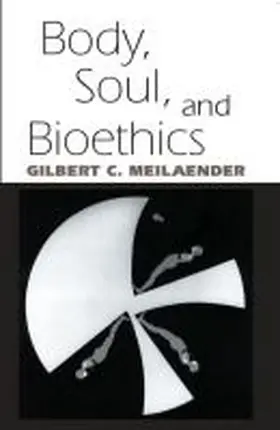 Body, Soul, and Bioethics | Buch | 978-0-268-02153-5 | www.sack.de