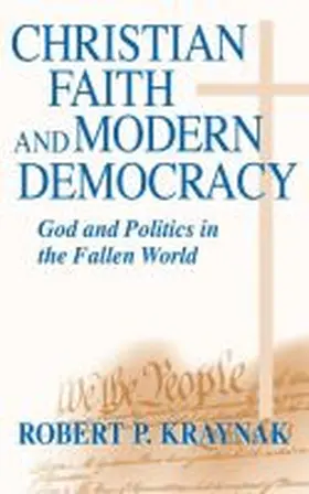 Christian Faith and Modern Democracy | Buch | 978-0-268-02266-2 | www.sack.de
