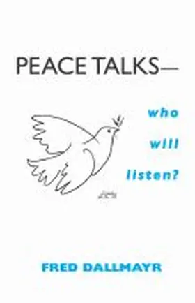 Dallmayr |  Peace Talks-Who Will Listen? | Buch |  Sack Fachmedien