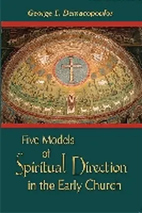 Demacopoulos |  Five Models of Spiritual Direction in the Early Church | Buch |  Sack Fachmedien