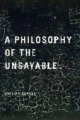 A Philosophy of the Unsayable | Buch | 978-0-268-02894-7 | www.sack.de