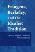 Gersh / Moran |  Eriugena, Berkeley, and the Idealist Tradition | Buch |  Sack Fachmedien