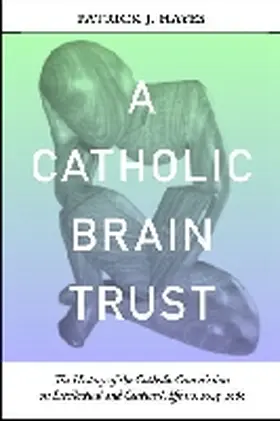 Catholic Brain Trust | Buch | 978-0-268-03109-1 | www.sack.de