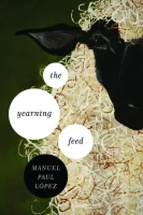 Yearning Feed, The | Buch | 978-0-268-03389-7 | www.sack.de