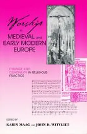 Maag / Witvliet |  Worship in Medieval and Early Modern Europe | Buch |  Sack Fachmedien