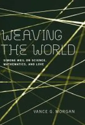Morgan | Weaving the World | Buch | 978-0-268-03487-0 | www.sack.de