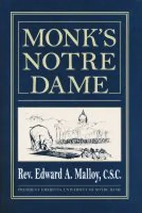 Malloy C. S. C. | Monk's Notre Dame | Buch | 978-0-268-03497-9 | www.sack.de
