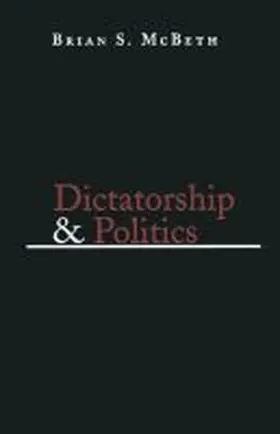 McBeth | Dictatorship and Politics | Buch | 978-0-268-03510-5 | www.sack.de