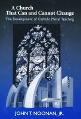 Noonan | A Church That Can and Cannot Change | Buch | 978-0-268-03604-1 | www.sack.de