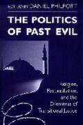 Philpott |  Politics of Past Evil, The | Buch |  Sack Fachmedien