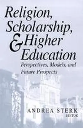 Religion, Scholarship, and Higher Education | Buch | 978-0-268-04054-3 | www.sack.de