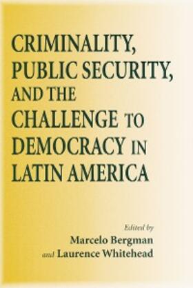 Bergman | Criminality, Public Security, and the Challenge to Democracy in Latin America | E-Book | sack.de