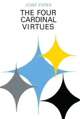 Pieper |  The Four Cardinal Virtues | eBook | Sack Fachmedien