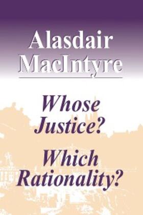 MacIntyre | Whose Justice? Which Rationality? | E-Book | sack.de