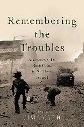 Smyth |  Remembering the Troubles | Buch |  Sack Fachmedien