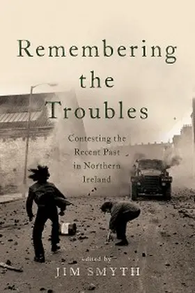 Smyth |  Remembering the Troubles | eBook | Sack Fachmedien