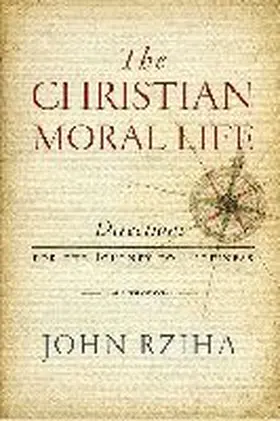 The Christian Moral Life | Buch | 978-0-268-10182-4 | www.sack.de