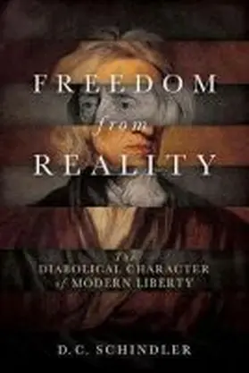Freedom from Reality | Buch | 978-0-268-10261-6 | www.sack.de