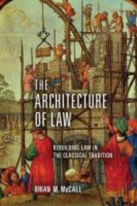 McCall | The Architecture of Law | Buch | 978-0-268-10333-0 | sack.de