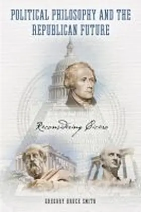 Political Philosophy and the Republican Future | Buch | 978-0-268-10389-7 | www.sack.de
