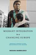Barbulescu |  Migrant Integration in a Changing Europe | eBook | Sack Fachmedien