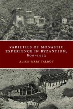 Talbot |  Varieties of Monastic Experience in Byzantium, 800-1453 | eBook | Sack Fachmedien