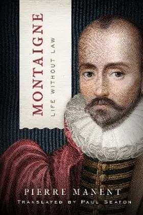 Manent |  Montaigne | eBook | Sack Fachmedien