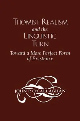 O'Callaghan |  Thomist Realism and the Linguistic Turn | eBook | Sack Fachmedien