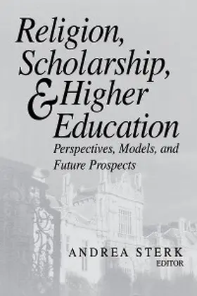 Sterk |  Religion, Scholarship, and Higher Education | eBook | Sack Fachmedien