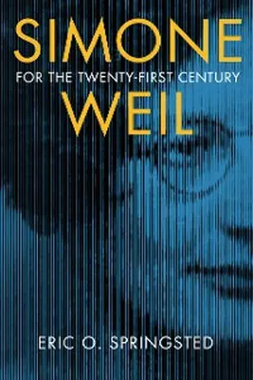 Springsted |  Simone Weil for the Twenty-First Century | eBook | Sack Fachmedien