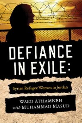 Athamneh / Masud |  Defiance in Exile | eBook | Sack Fachmedien