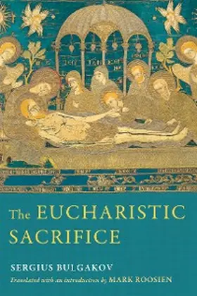 Bulgakov |  The Eucharistic Sacrifice | eBook | Sack Fachmedien