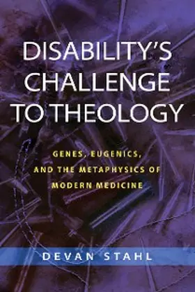 Stahl |  Disability's Challenge to Theology | eBook | Sack Fachmedien