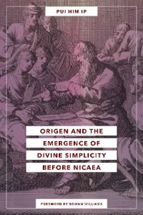 Ip | Origen and the Emergence of Divine Simplicity before Nicaea | E-Book | www.sack.de