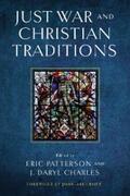 Patterson / Charles |  Just War and Christian Traditions | eBook | Sack Fachmedien