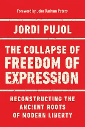 Pujol |  The Collapse of Freedom of Expression | eBook | Sack Fachmedien